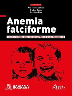 cover image of Anemia Falciforme e Comorbidades Associadas na Infância e na Adolescência